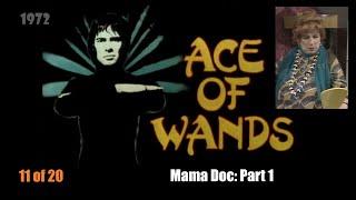 Ace of Wands (1972) S3, Episode 11 "Mama Doc" Part 1 - Children's TV Fantasy Supernatural Drama