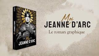 Moi, Jeanne d'Arc - Unique Heritage Éditions