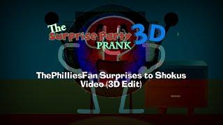 ThePhilliesFan Surprises to Shokus Video (3D Edit)