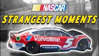 NASCAR Strangest Moments