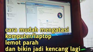 Cara Mengatasi Komputer lemot di Windows 7,8 dan 10