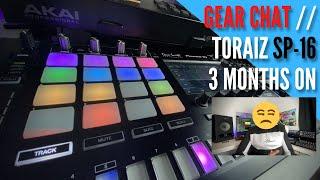 Gear Chat // Toraiz SP16 - 3 Month review