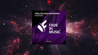 Cyril Cellar & Enharmor - Colossus (Original Mix) [FADE IN MUSIC]