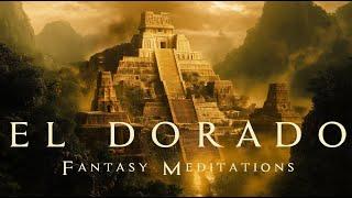 El Dorado - Ancient Journey Fantasy Music - Old World Civilization Ambient for Study and Focus