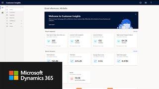 Transform customer data into actionable insights with Dynamics 365 Customer Insights