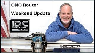 CNC Router Weekend Update