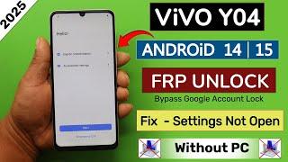 ViVo Y04 Android 14 Frp Bypass/Unlock Without PC - Settings Not Open / Without Pin Lock Sim 2025