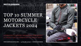 Top 10 summer motorcycle jackets 2024