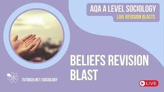 Beliefs Revision Blast | AQA A Level Sociology Revision for 2024