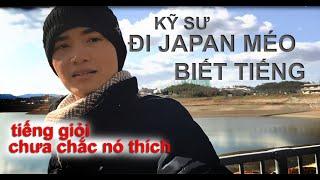 Kỹ sư đi nhật không biết chữ nào|Chưa chắc người nhật đã thích mình giỏi tiếng