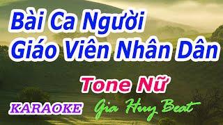 Bài Ca Người Giáo Viên Nhân Dân - Karaoke - Tone Nữ - Nhạc Sống - gia huy beat