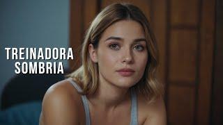 Treinadora Sombria - FILME DE SUSPENSE 2025 LANÇAMENTO - FILME DE SUSPENSE 2025 COMPLETO DUBLADO