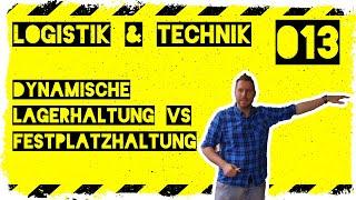 logistik&technik #013: Dynamische/Chaotische Lagerhaltung vs. Festplatzsystem