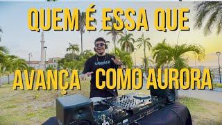 Quem é Essa Que Avança Como Aurora - Remix | DJ Moisés | DJ Católico | Igor Felix