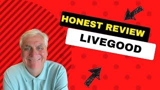 Honest Review LiveGood