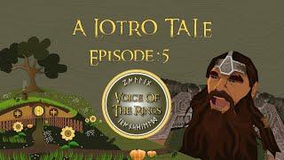 Voice of the Rings Episode 5 | A LOTRO Tale.