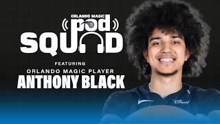 Anthony Black on Orlando Magic Pod Squad