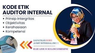 AI5 Kode Etik Auditor Internal: Integritas, Objektivitas, Kerahasiaan, dan Kompetensi.