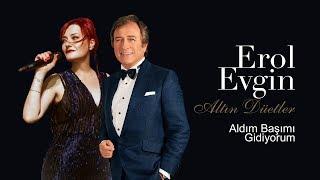 Erol Evgin & Candan Erçetin - Aldım Başımı Gidiyorum (Official Audio)