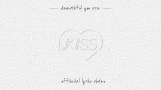 [Lyric Video] 유키스(UKISS) - 아름다워 (Beautiful you are) 리릭비디오