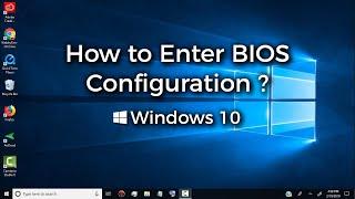 How to Enter BIOS Configuration | BIOS Setup | Windows 10