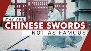 Why are Chinese Swords not as Famous | Video Essay