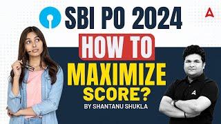 SBI PO 2024 Notification | How to Maximize Score? | SBI PO Preparation | By Shantanu Shukla