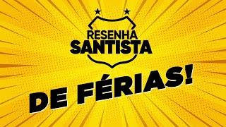 RESENHA SANTISTA DE FÉRIAS! - 04/01/2022