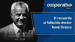  Cooperativa Deportes: El recuerdo al fallecido doctor René Orozco