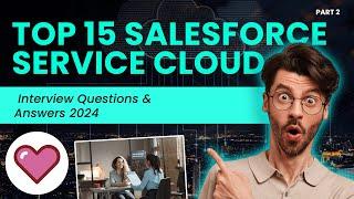 Top Salesforce Service Cloud Interview Questions and Answers 2024 Part 2 | saasguru