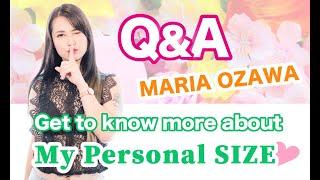 Maria Ozawa｜#6 Q＆A About My Personal SIZE