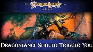 Dragonlance Should Trigger You | DragonLance Saga