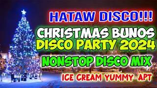 CHRISTMAS BUNOS DISCO PARTY 2024 - ICE CREAM YUMMY - APT - NONSTOP DISCO MIX - DJMAR DISCO TRAXX