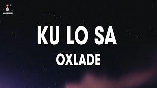 Oxlade - KU LO SA (Lyrics) | A COLORS SHOW