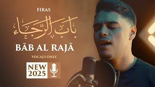 Firas - Bab Alraja (Vocals Only) | Official Nasheed Video