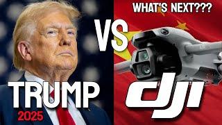 TRUMP vs DJI - New 2025 Drone Policies - What's Next???