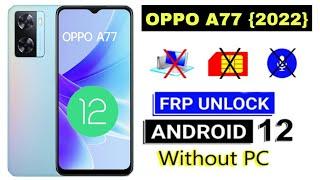 OPPO A77 2022 Frp Bypass Android 12 | OPPO A77 (CPH2385) Google Account Remove Without Pc 100% Ok