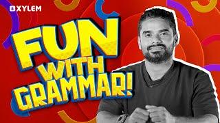 FUN WITH GRAMMAR!| Xylem 12 CBSE