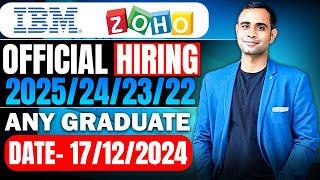 IBM & Zoho off-campus Hiring | Batch 2025/24/23/22 | Date: 17/12/2024