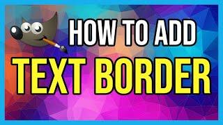 3 Ways to Add Border Outline to Text ~ GIMP Thumbnail Tutorial