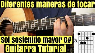 Diferentes Maneras De Tocar SOL Sostenido Mayor ( G# ) ( SOL# ) En Guitarra Acustica Tutorial Facil