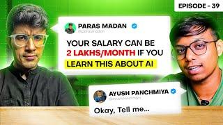 Your Income can be 2 Lakhs Monthly - Master this about AI Today | Roadmap to Get Jobs in AI | EP 39