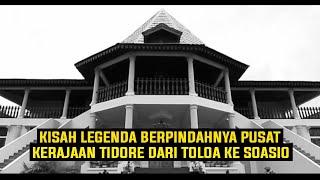 LEGENDA BERPINDAHNYA PUSAT KERAJAAN TIDORE DARI TOLOA KE SOASIO