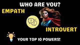 Introvert Empath - Your Top 10 Powers!