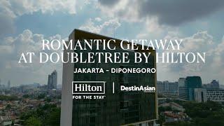 Romantic Getaway at DoubleTree by Hilton Jakarta, Diponegoro