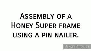 BEEKEEPING: Assembly of a Honey Super Frame Using a Pin Nailer