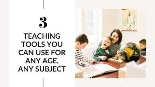 3 POWERFUL Teaching Tools You Can Use for Any Age, Any Subject