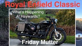 Royal Enfield Classic Friday Mutter - Has Haywards of Cambridge Joined the List of Closed Dealers?