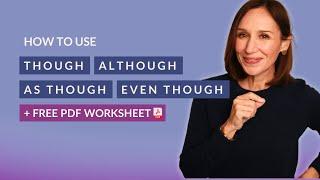 How to Use Though in English | PLUS Although, Even Though, & As Though