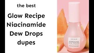 The best Glow Recipe Niacinamide Dew Drops Dupes in 2024